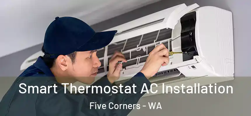  Smart Thermostat AC Installation Five Corners - WA